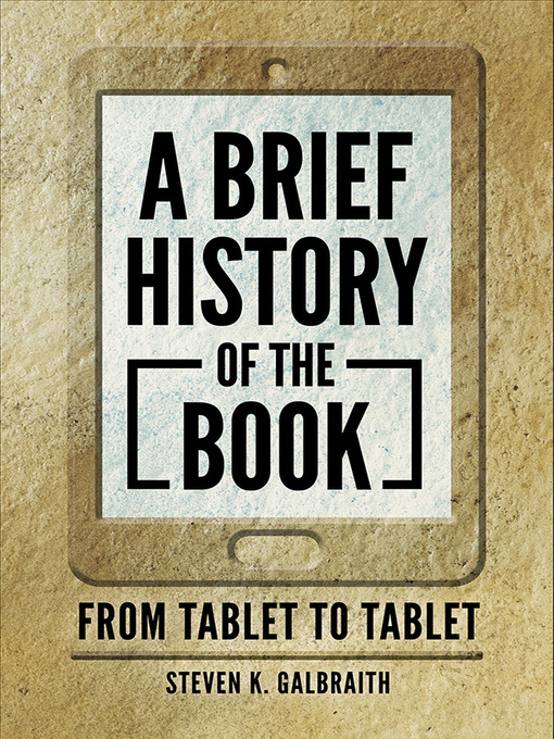 Title details for A Brief History of the Book by Steven K. Galbraith - Available